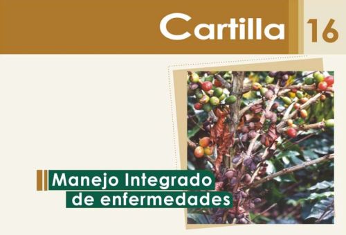 <p>Cartilla cafetera Cap. 16. Manejo integrado de enfermedades.</p>