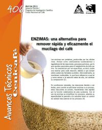 <p>(avt0406)ENZIMAS : Una alternativa para remover rápida y eficazmente el mucílago del café. (avt0406)</p>